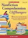 Nonfiction Comprehension Cliffhangers: 15 High-Interest True Stories That Invite Students to Infer, Visualize, and Summarize to Predict the Ending of Each Story