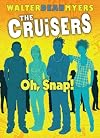 Cruisers Book 4: Oh, Snap!