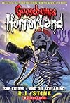 Say Cheese - And Die Screaming! (Goosebumps Horrorland)