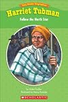 Harriet Tubman : Follow the North Star
