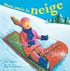 Mon amie la neige