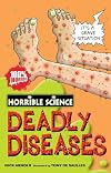 Deadly Diseases (Horrible Science)
