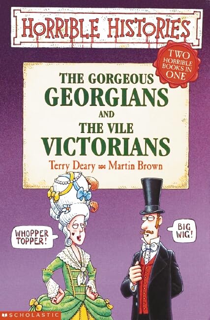 The Gorgeous Georgians and the Vile Victorians book cover