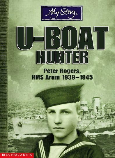 U-boat Hunter: Peter Rogers, HMS Arum, 1939-1945 (By: Bryan Perrett) cover