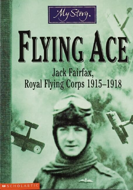 Flying Ace: Jack Fairfax, Royal Flying Corps, 1915-1918 cover