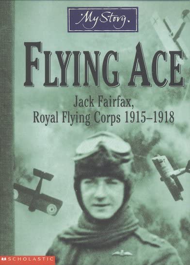 Flying Ace: Jack Fairfax, Royal Flying Corps, 1915-1918 book cover