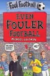 Even Fouler Football (Foul Football)