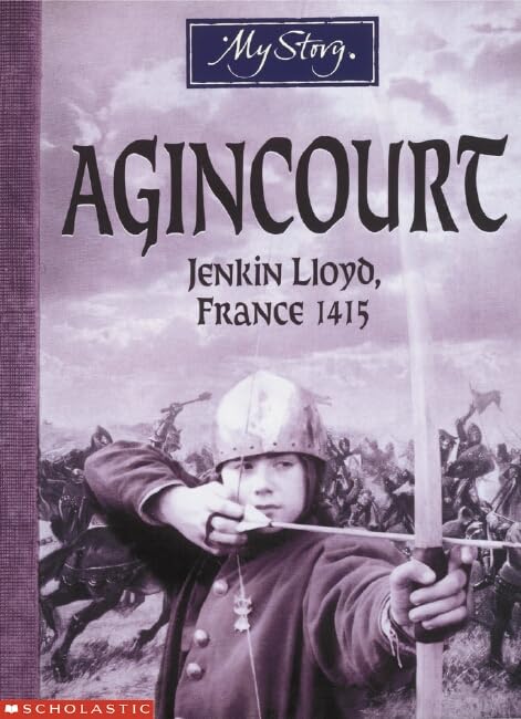 Agincourt : Jenkin Lloyd, France, 1415 (By: Michael Cox) cover