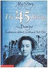 '45 Rising; The Diary of Euphemia Grant, Scotland 1745-1746 (My Story)