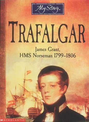 Trafalgar: James Grant, HMS Norseman, 1799-1806 (By: Bryan Perrett) cover