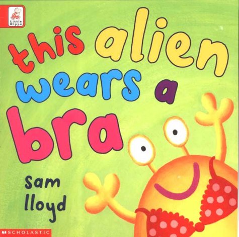This Alien Wears a Bra book cover
