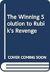 The Winning Solution to Rubik's Revenge