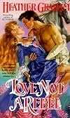 Love Not a Rebel