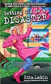 Getting Old is a Disaster