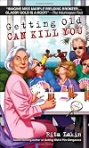 Getting Old Can Kill You