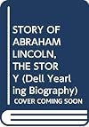 The Story of Abraham Lincoln, President for the People