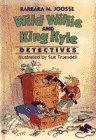 Wild Willie and King Kyle, Detectives