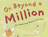 On Beyond A Million An Amazing Math Journey