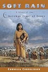 Soft Rain: A Story of the Cherokee Trail of Tears