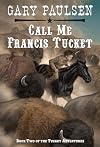 Call Me Francis Tucket