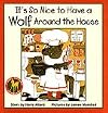 It's So Nice to Have a Wolf Around the House