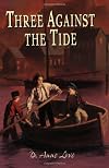Three Against the Tide