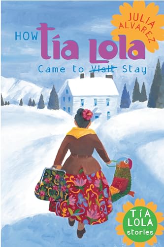 How Tia Lola Came to(Visit) Stay book cover