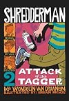Shredderman: Attack of the Tagger