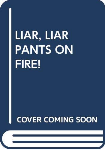 Cover of Liar, liar, pants on fire!