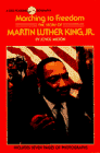 Marching to Freedom: The Story of Martin Luther King Jr.