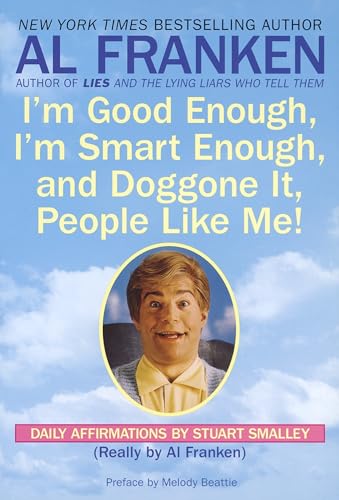 I'm Good Enough, I'm Smart Enough, & Doggone It, People Like Me! book cover