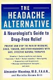 The Headache Alternative A Neurologists Guide To Drug Free Relief