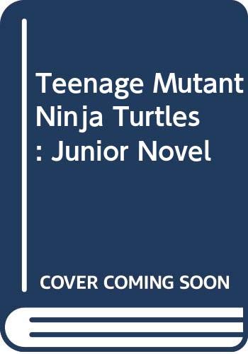 Teenage Mutant Ninja Turtles: A Novelization