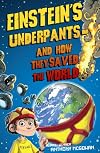 Einstein's Underpants - And How They Saved the World