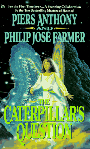 The Caterpillar's Question (With: Piers Anthony) cover