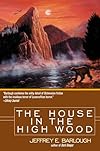 The House in the High Wood: A Story of Old Talbotshire