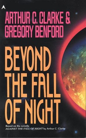 Beyond the Fall of Night (With: Arthur C. Clarke) cover