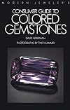 Modern jeweler's consumer guide to colored gemstones