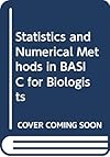 Statistics and Numerical Methods in BASIC for Biologists