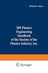 SPI plastics engineering handbook of the Society of the Plastics Industry, Inc.