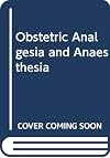 Obstetric analgesia and anaesthesia