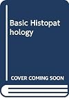 Basic Histopathology: A Colour Atlas and Text