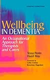 Wellbeing In Dementia An Occupational Approach For Therapists And Carers