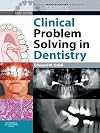 Clinical Problem Solving in Dentistry (Clinical Problem Solving in Dentistry Series)