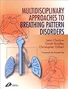 Recognizing and Treating Breathing Disorders: A Multidisciplinary Approach