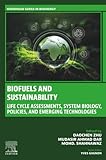 Biofuels and Sustainability: Life-cycle Assessments, System Biology, Policies, and Emerging Technologies