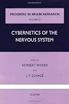 Cybernetics of the Nervous system, Volume 17 (Progress in Brain Research)