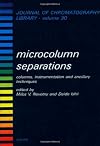 Microcolumn Separations: Columns, Instrumentation and Anchillary Techniques (Journal of Chromatography Library)