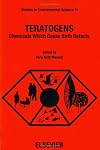 Teratogens: Chemicals Which Cause Birth Defects (Studies in Environmental Science)