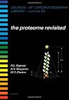 The Proteome Revisited, Volume 63: Theory and practice of all relevant electrophoretic steps (Journal of Chromatography Library)